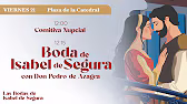 Comitiva nupcial y Boda Isabel de Segura con Don Pedro de Azagra